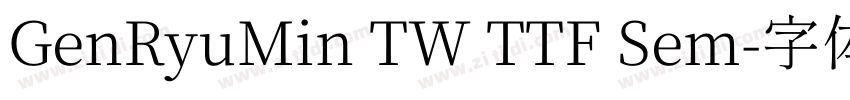 GenRyuMin TW TTF Sem字体转换